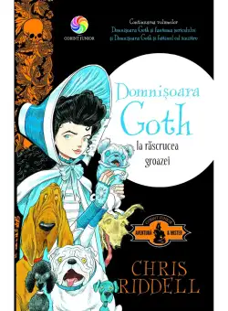 Carte Editura Corint, Domnisoara Goth la rascrucea groazei, Chris Riddell